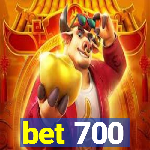 bet 700